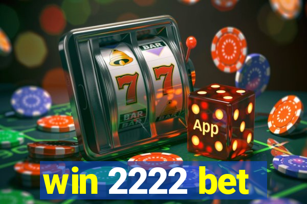 win 2222 bet